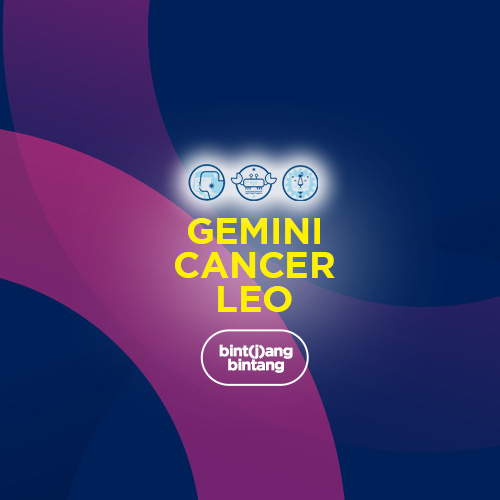 Ramalan Zodiak Hari Ini : Bint(j)ang Bintang Gemini, Cancer & Leo.