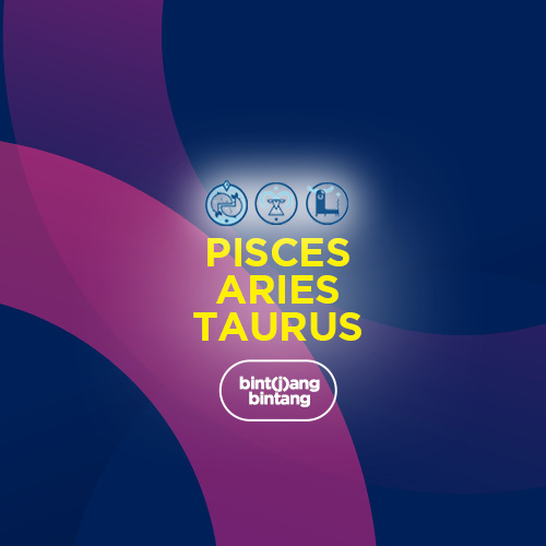 Ramalan Zodiak Hari Ini : Bint(j)ang Bintang Pisces, Aries & Taurus.