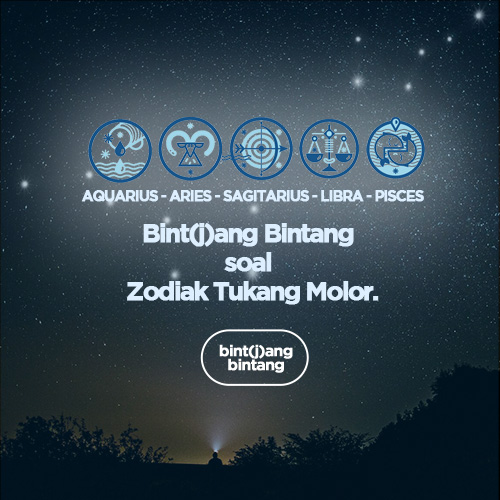 Bint(j)ang Bintang soal Zodiak Tukang Molor.