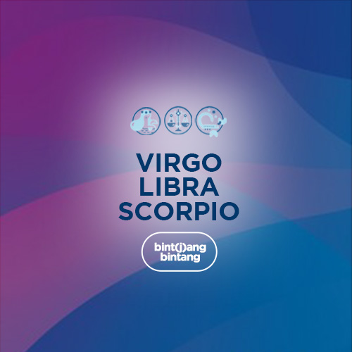 Ramalan Zodiak Hari Ini : Bint(j)ang Bintang Virgo, Libra & Scorpio.