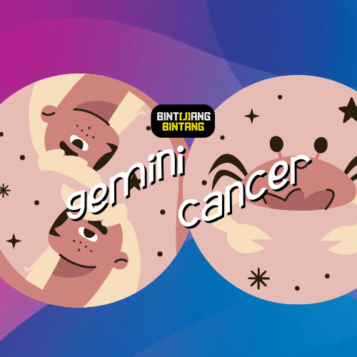 Ramalan Bintang Hari Ini : Gemini & Cancer.