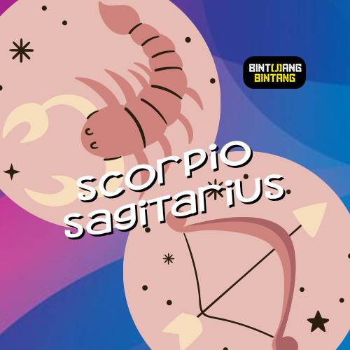 Ramalan Zodiak Hari Ini : Scorpio & Sagitarius.