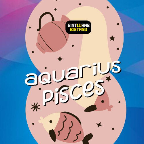 Ramalan Zodiak Hari Ini 22 April 2024 : Aquarius & Pisces.